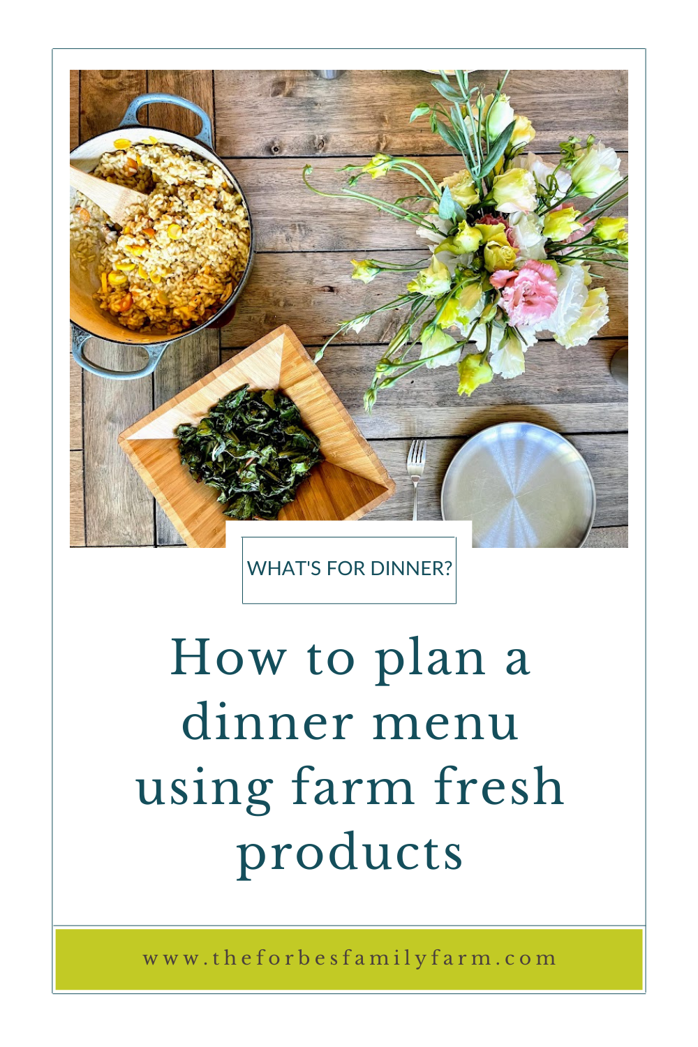 What’s for dinner? How to plan a dinner menu The Forbes Family Farm